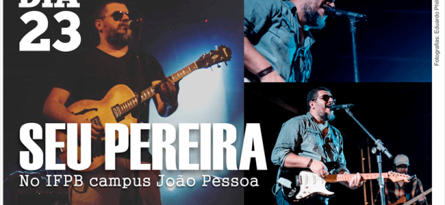 ATO PRÉ – PARALISAÇÃO no IFPB campus João Pessoa (AMANHÃ – DIA 23) contará com a presença de Seu Pereira.