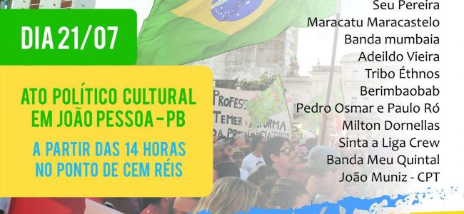 #DiretasJá – Ato Político Cultural em João Pessoa no dia 21 de Julho (sexta-feira). Confira! Participe!