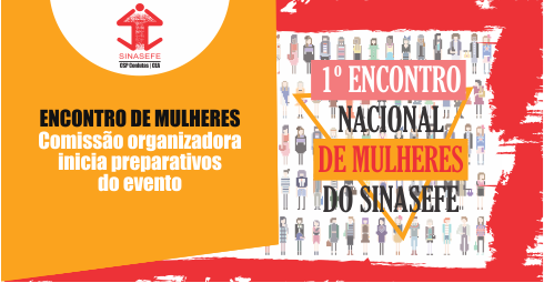 1º Encontro Nacional de Mulheres do SINASEFE