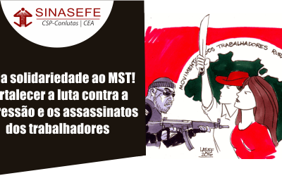 • SOCIEDADE • MOVIMENTOS SOCIAIS | Sindicato se solidariza com MST e denuncia repressão