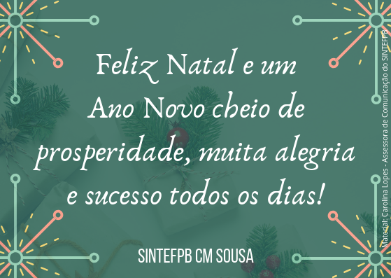 SINTEFPB CM Sousa deseja a todos(as) um Feliz Natal e Feliz Ano Novo |  SINTEFPB – Sindicato dos Trabalhadores Federais da Educação Básica,  Profissional e Tecnológica da Paraíba