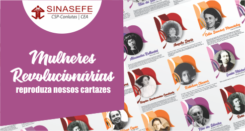 SINASEFE lança material relembrando mulheres revolucionárias da história