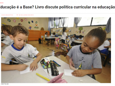 • EDUCAÇÃO • TRABALHO |  Educação é a Base? Livro discute política curricular na educação