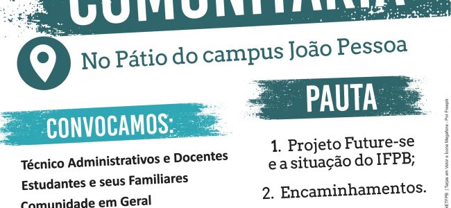 Assembleia Comunitária no campus João Pessoa – Segunda-feira, dia 12 de agosto às 9:30. Confira
