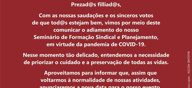 Adiamento do Seminário de Formação Sindical e Planejamento do SINTEFPB