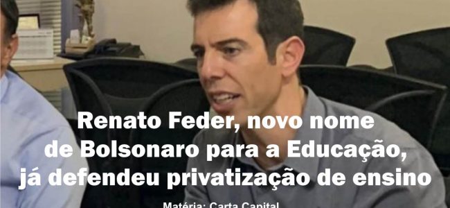 Renato Feder, novo nome de Bolsonaro para a Educação, já defendeu privatização de ensino. Conheça um pouco sobre o novo ministro.