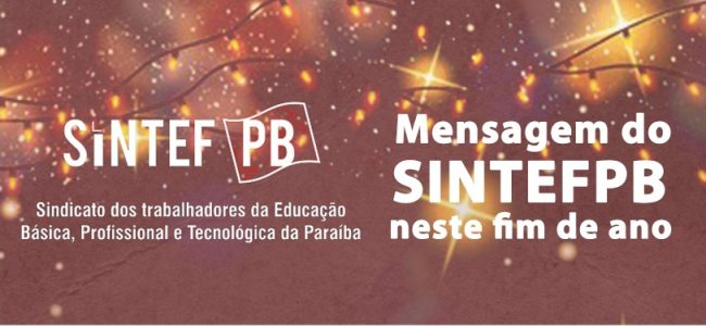 Mensagem do SINTEFPB neste fim de ano