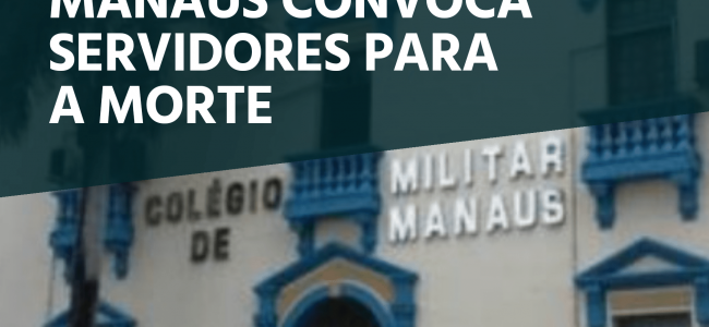 Colégio Militar de Manaus-AM convocou servidores para expediente integral em trabalho presencial