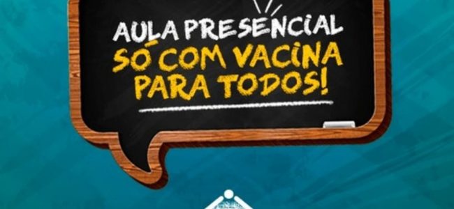 • Campanha | SINASEFE lança Campanha para alertar que aula presencial só deve ocorrer nas escolas após a vacinação de professores, técnico-administrativos, terceirizados e estudantes