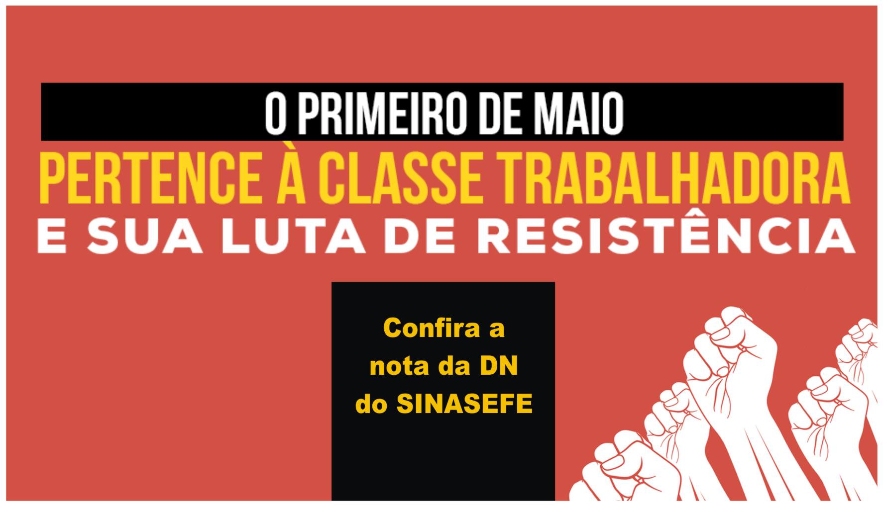 1º de maio pertence à classe trabalhadora e sua luta de resistência ...