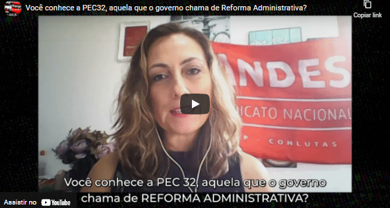 Você conhece a PEC32, aquela que o governo chama de Reforma Administrativa?