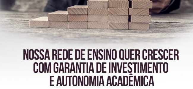 Nossa Rede de Ensino quer crescer com garantia de investimento e autonomia acadêmica