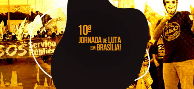 23 a 25 de novembro: 10ª Jornada de Lutas em Brasília-DF. – É filiada(o) e quer participar? Entre em contato com o SINTEFPB!