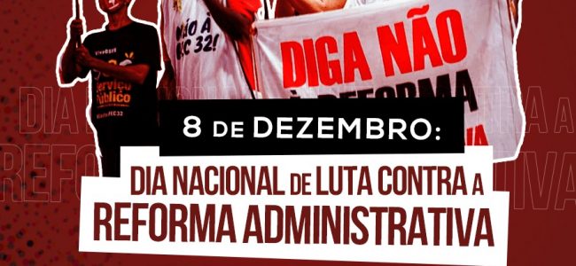 08/12: Dia Nacional de Luta contra a Reforma Administrativa