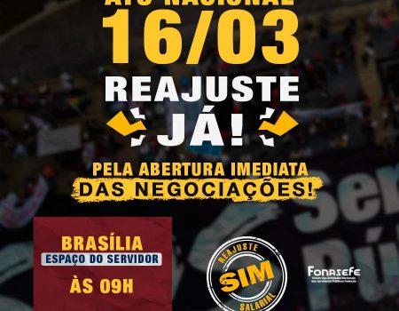16/03: Ato Nacional em Brasília-DF pelo reajuste de 19,99%!