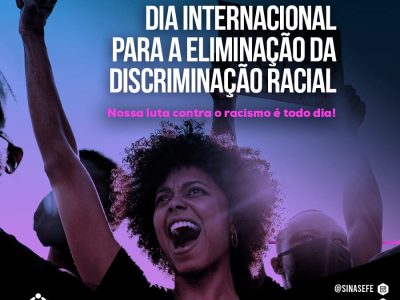 • SOCIEDADE   • RACISMO |  21/03: Dia Internacional Para a Eliminação da Discriminação Racial