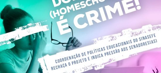SINASEFE divulga nota contra a prática da educação domiciliar no Brasil (homeschooling)