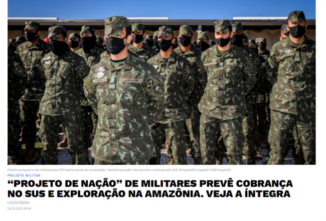 • SOCIEDADE • MILITARISMO  |  “Projeto de nação” de militares prevê cobrança no sus e exploração na amazônia. Veja a íntegra.