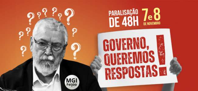 07 e 08/11 – Paralisação de 48 horas – Governo, queremos respostas!
